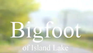 Bigfoot of Island Lake the movie